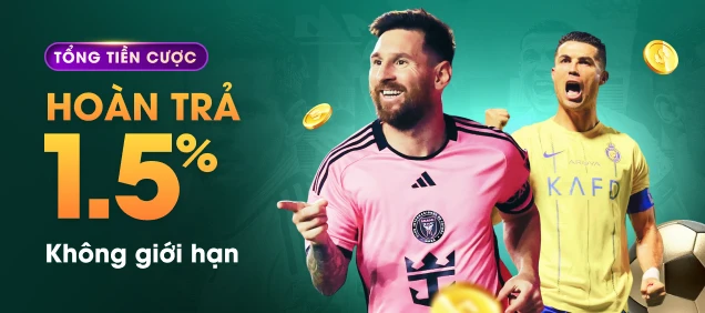 hoàn trả cược 1,5% cực cạnh tranh