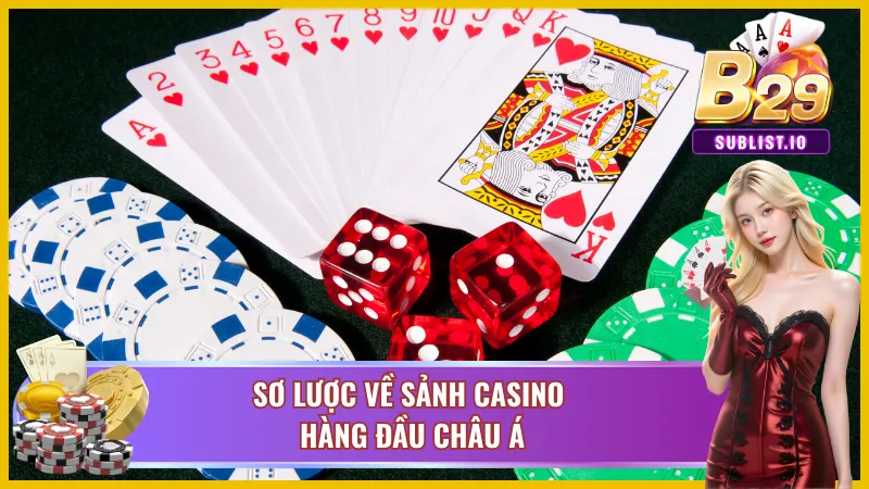 Tìm hiểu về sảnh casino top 1 châu Á