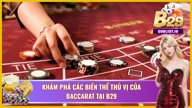 Đôi nét tổng quan về game bài Baccarat B29