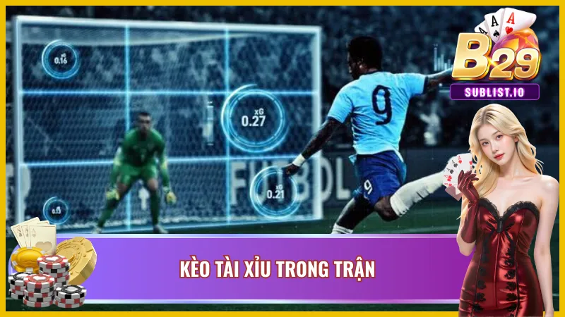 Đi kèo tài xỉu trong cá cược bóng đá B29