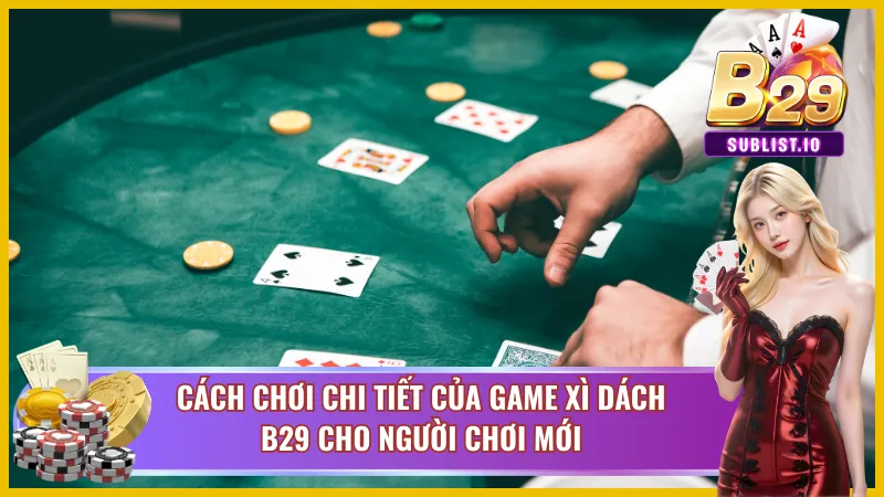 Chi tiết luật chơi và quy tắc đổi điểm, xác định thắng thua Xì dách 